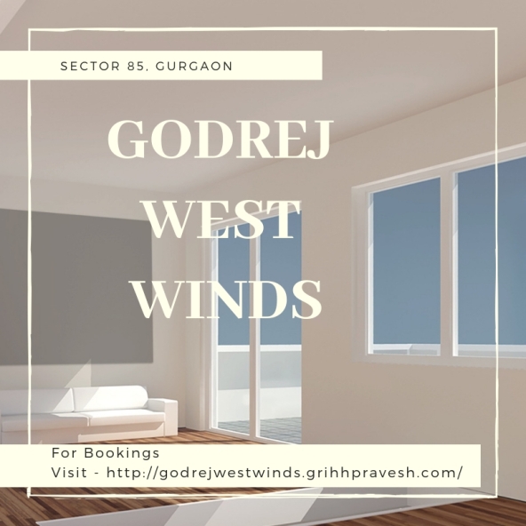 Godrej West Winds, Godrej West Winds Sector 85, Godrej West Winds Gurgaon